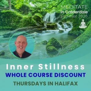 INNER STILLNESS ~ WHOLE COURSE DISCOUNT BOOKING - HALIFAX THU
